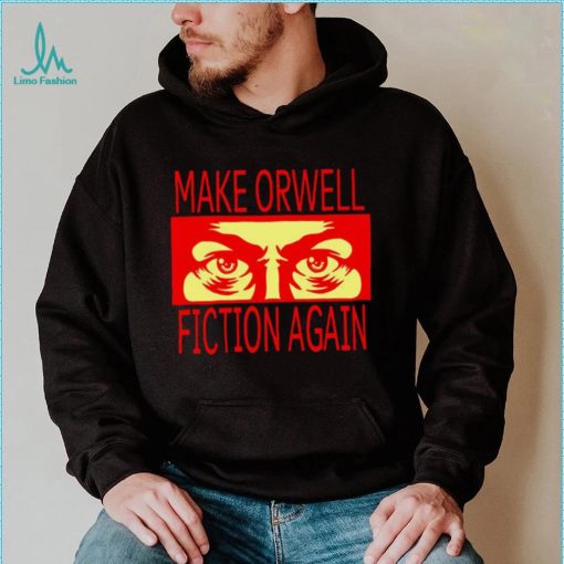 Elon Musk make Orwell fiction again art shirt