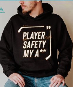 Everything Hockey Player Safety My Ass shirt, hoodie, tank top, sweater and long sleeve t shirt