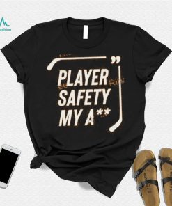 Everything Hockey Player Safety My Ass shirt, hoodie, tank top, sweater and long sleeve t shirt