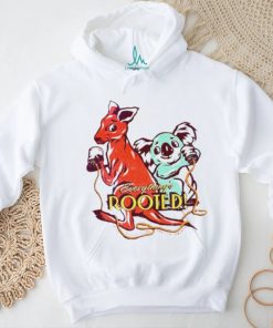 Everything’s rooted shirt