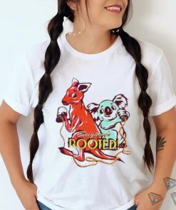 Everything’s rooted shirt