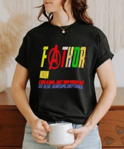 Fa Thor Like Dad Just Way Mightier Hero Father’s Day shirt