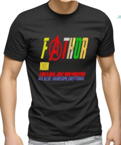 Fa Thor Like Dad Just Way Mightier Hero Father’s Day shirt