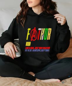 Fa Thor Like Dad Just Way Mightier Hero Father’s Day shirt