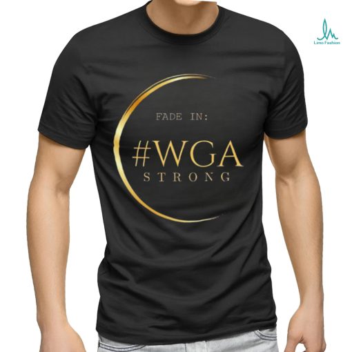 Fade in WGA Strong logo shirt