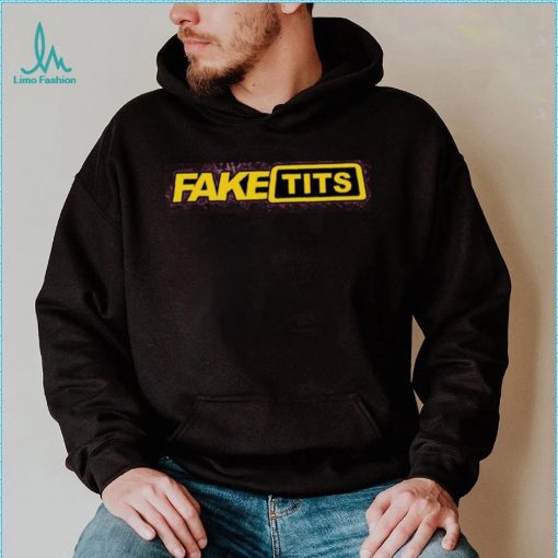 Fake Tits Shirts