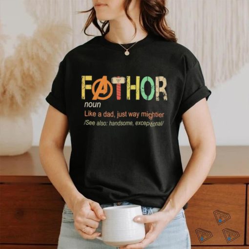 Fathor Avengers noun like a dad just way mightier vintage shirt