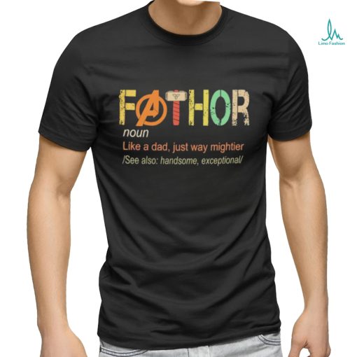 Fathor Avengers noun like a dad just way mightier vintage shirt