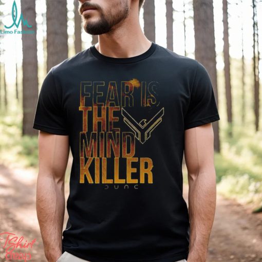 Fear Is The Mind Killer Quote Dune Movie shirt