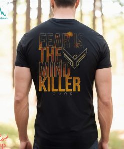 Fear Is The Mind Killer Quote Dune Movie shirt