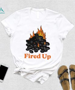 Fired Up art shirt