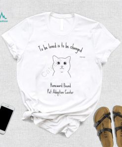 Fishtopher The Cat To Be Loved Is To Be Changed Homeward Bound Pet Adoption Center Sweatshirt
