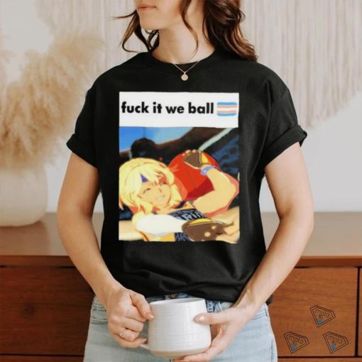 Fuck It We Ball Basketball Bridget Shirt