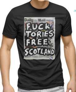Fuck Tories Free Scotland Shirt
