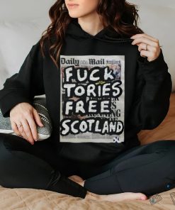 Fuck Tories Free Scotland Shirt