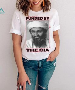 Funded By The Cia Shirt