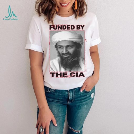 Funded By The Cia Shirt