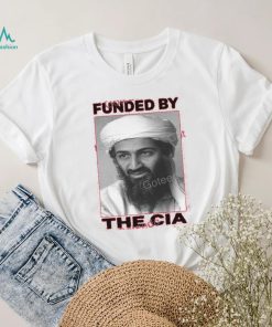 Funded By The Cia Shirt