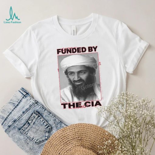 Funded By The Cia Shirt