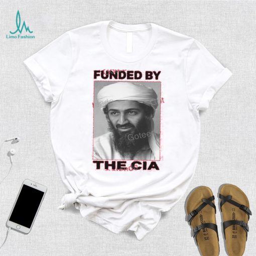 Funded By The Cia Shirt