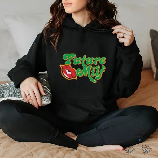 Future M.I.L.F shirt