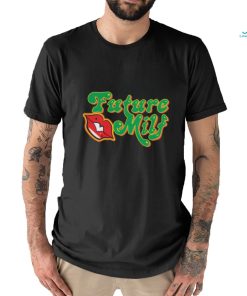 Future M.I.L.F shirt