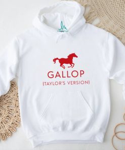 Gallop taylor’s version shirt, hoodie, sweater, long sleeve and tank top Gallop taylor’s version shirt