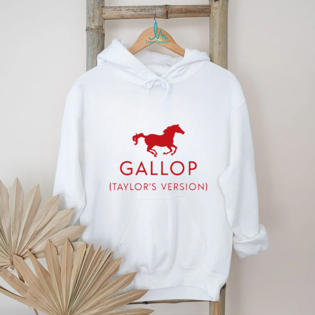 Gallop taylor’s version shirt Gallop taylor’s version shirt