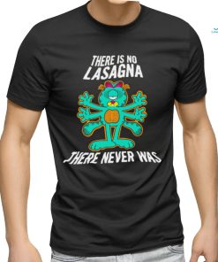 Garfield there is no Lasagna Psychedelic there never was shirt