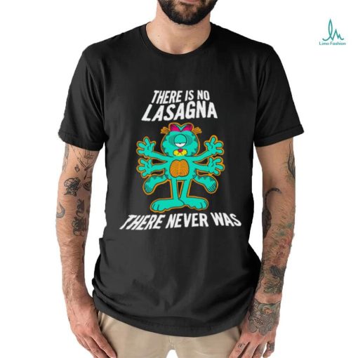 Garfield there is no Lasagna Psychedelic there never was shirt