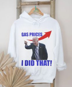 Gas Prices Gas Pump I Did That Funny Joe Biden Meme T Shirt, hoodie, sweater, long sleeve and tank top Gas Prices Gas Pump I Did That Funny Joe Biden Meme T Shirt