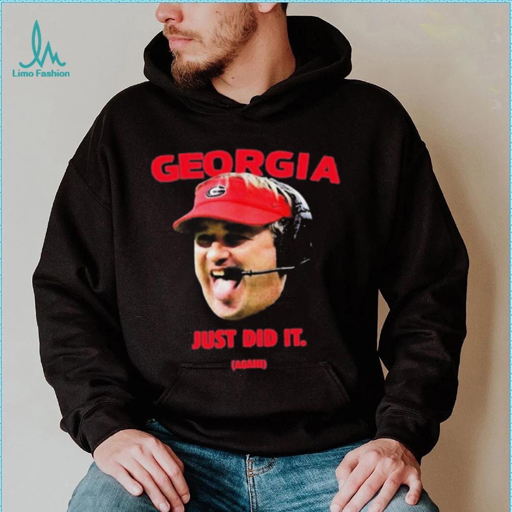 Georgia Bulldogs Kirby Smart Just Did It Again Shirt Georgia Bulldogs Kirby Smart Just Did It Again Shirt