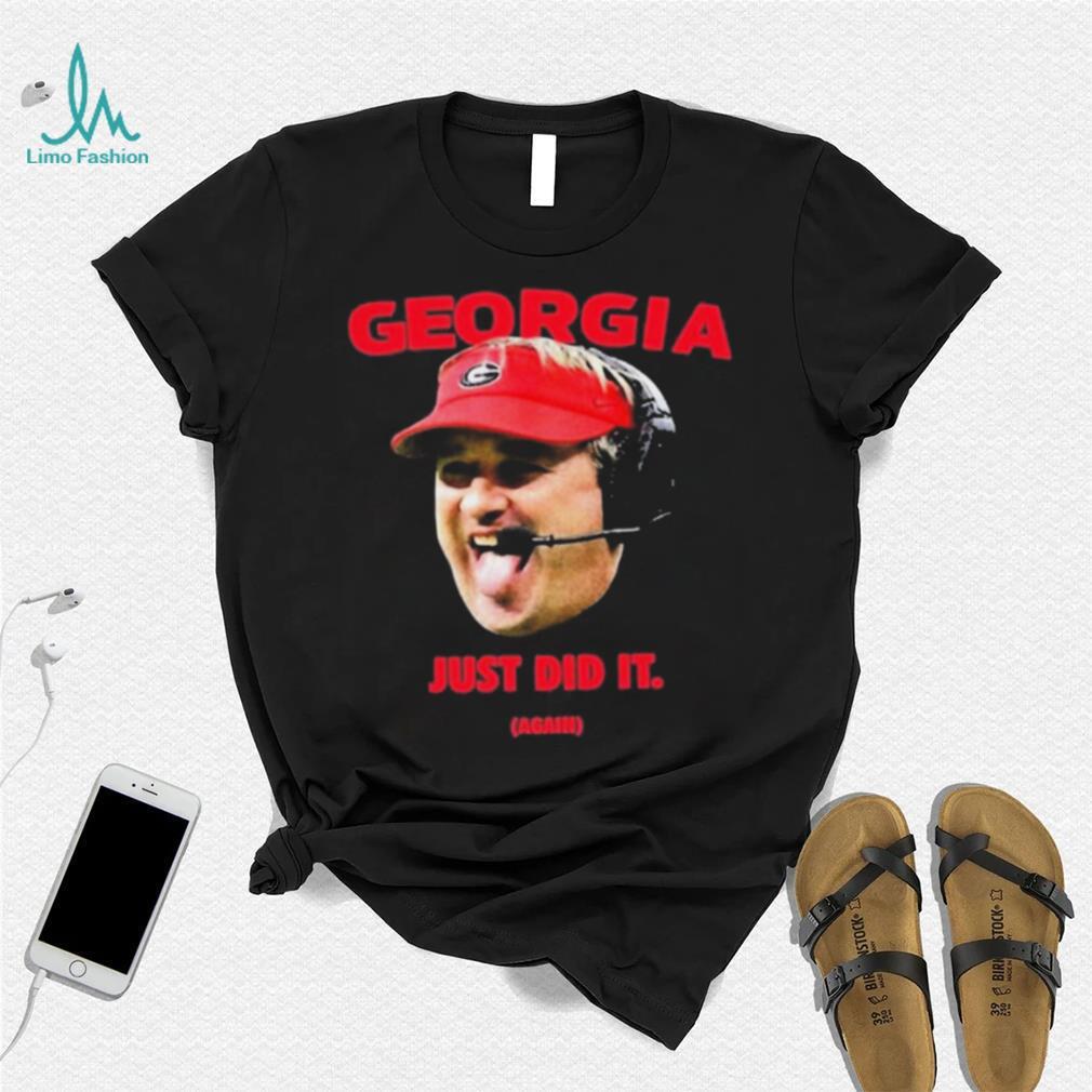 Georgia Bulldogs Kirby Smart Just Did It Again Shirt Georgia Bulldogs Kirby Smart Just Did It Again Shirt
