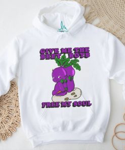 Give Me The Beet Boys And Free My Soul shirt