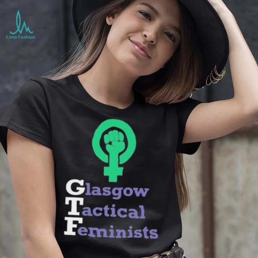 Glasgow Tactical Feminists Shirtt