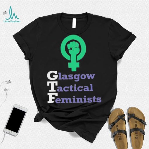 Glasgow Tactical Feminists Shirtt