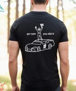 Go Ryan You Did It Shirt