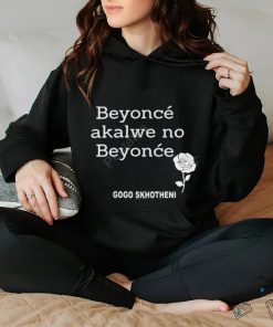 Gogo Skhotheni Beyonce Akalwe No Beyonce Unisex T Shirt