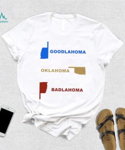 Goodlahoma Oklahoma Badlahoma State shirt, hoodie, sweater, long sleeve and tank top Goodlahoma Oklahoma Badlahoma State shirt