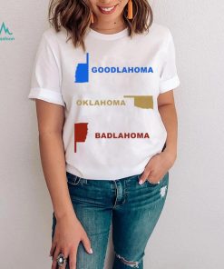 Goodlahoma Oklahoma Badlahoma State shirt, hoodie, sweater, long sleeve and tank top Goodlahoma Oklahoma Badlahoma State shirt