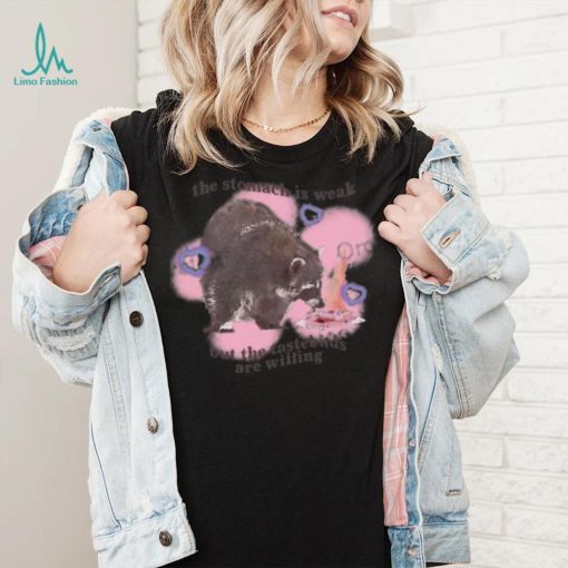 Gotfunny The Stomach Is Weak But The Tastebuds Are Willing Long Sleeve T Shirt