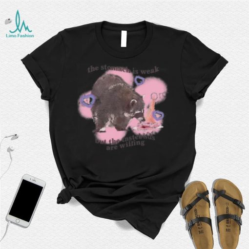 Gotfunny The Stomach Is Weak But The Tastebuds Are Willing Long Sleeve T Shirt