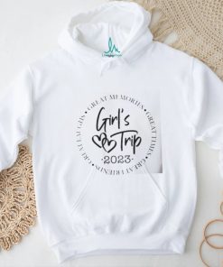 Great memories great time great friends girl’s trip 2023 shirt