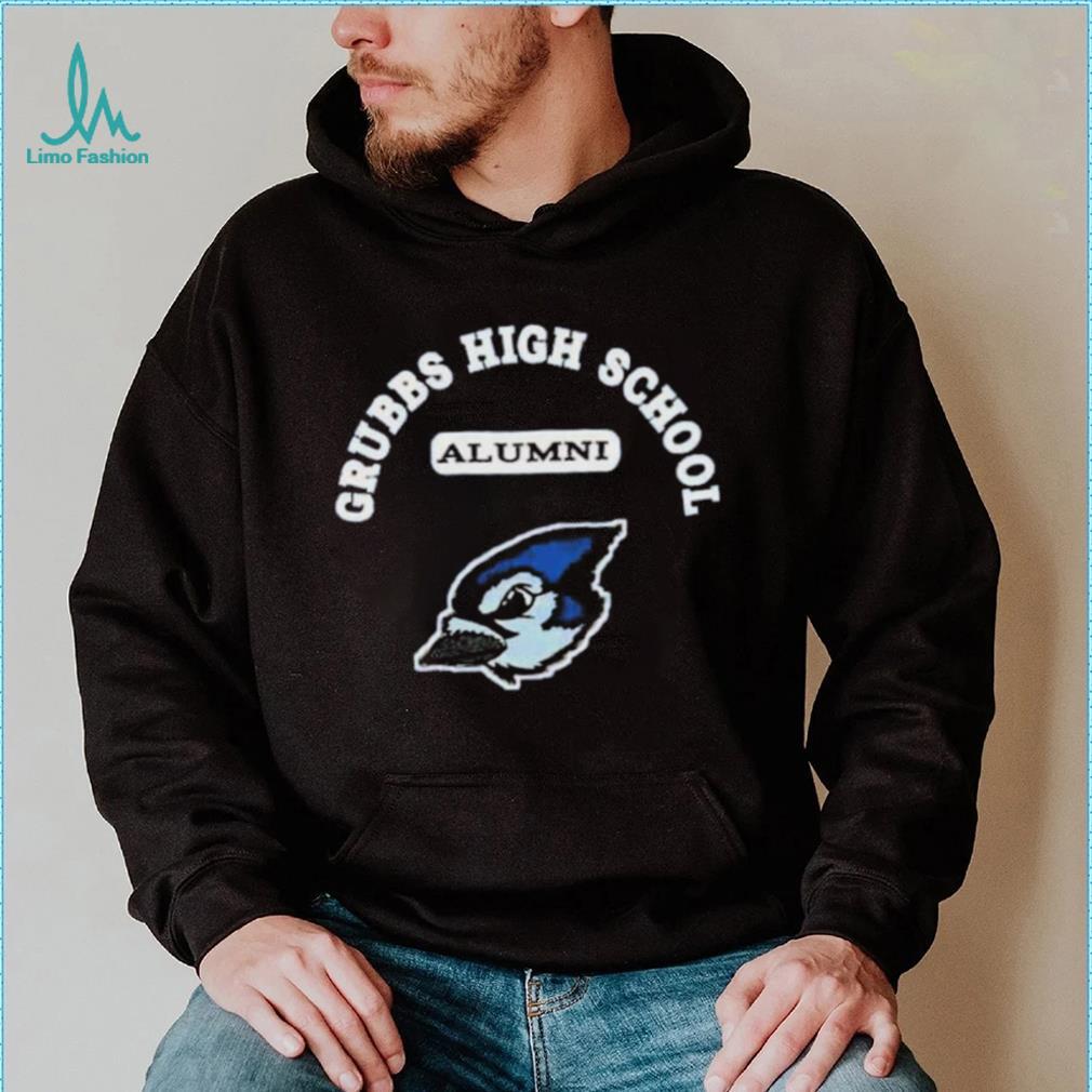 Grubbs high school alumni shirt Grubbs high school alumni shirt