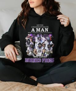 HOT Never Underestimate A Man Who Understands Football And Loves Horned Frogs T Shirt