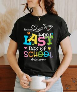 Happy Last Day Of School Hello Summer Students And Teachers T Shirt
