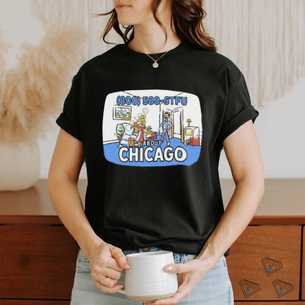 Harebrained 800 588 Stfu About Chicago Tee shirt Harebrained 800 588 Stfu About Chicago Tee shirt