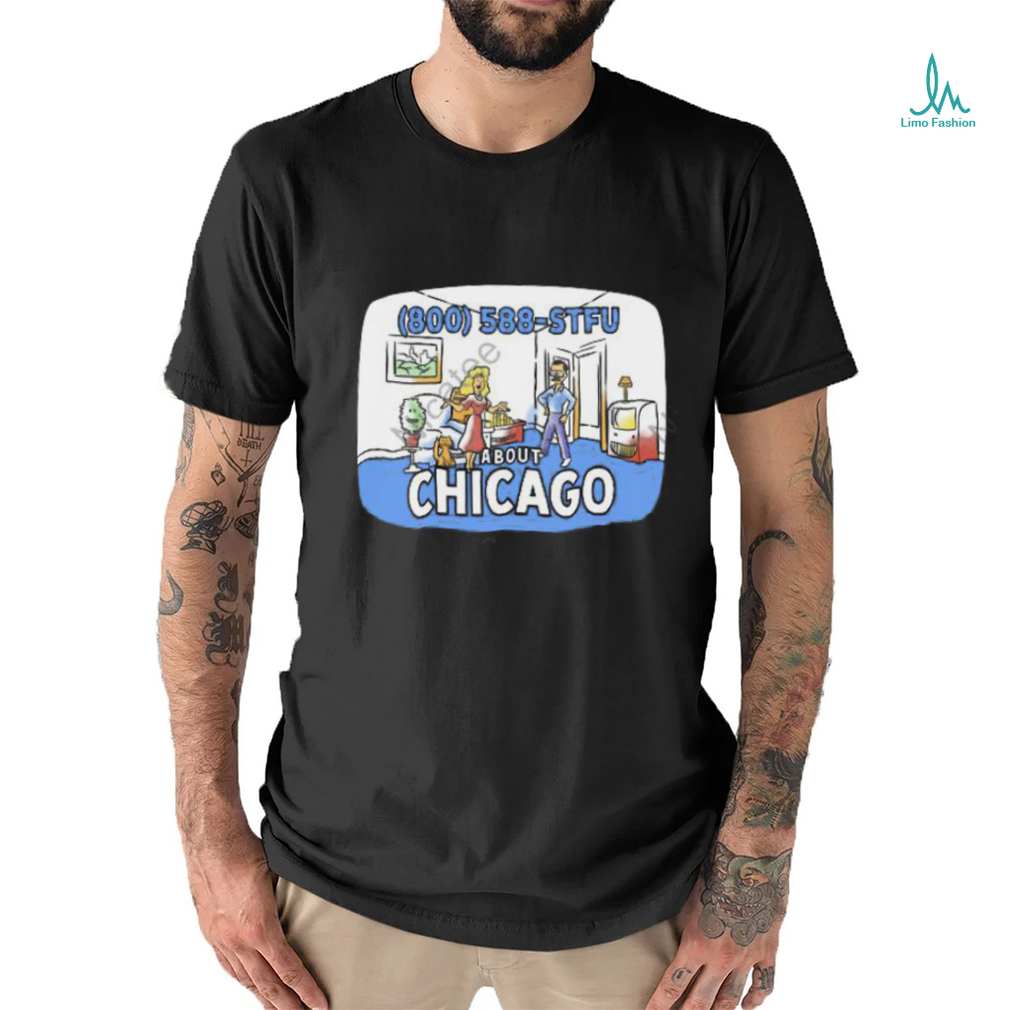 Harebrained 800 588 Stfu About Chicago Tee shirt Harebrained 800 588 Stfu About Chicago Tee shirt