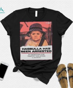 Hasbulla Has Been Arrested Shirt Classic Shirt Barstool Sports shirt