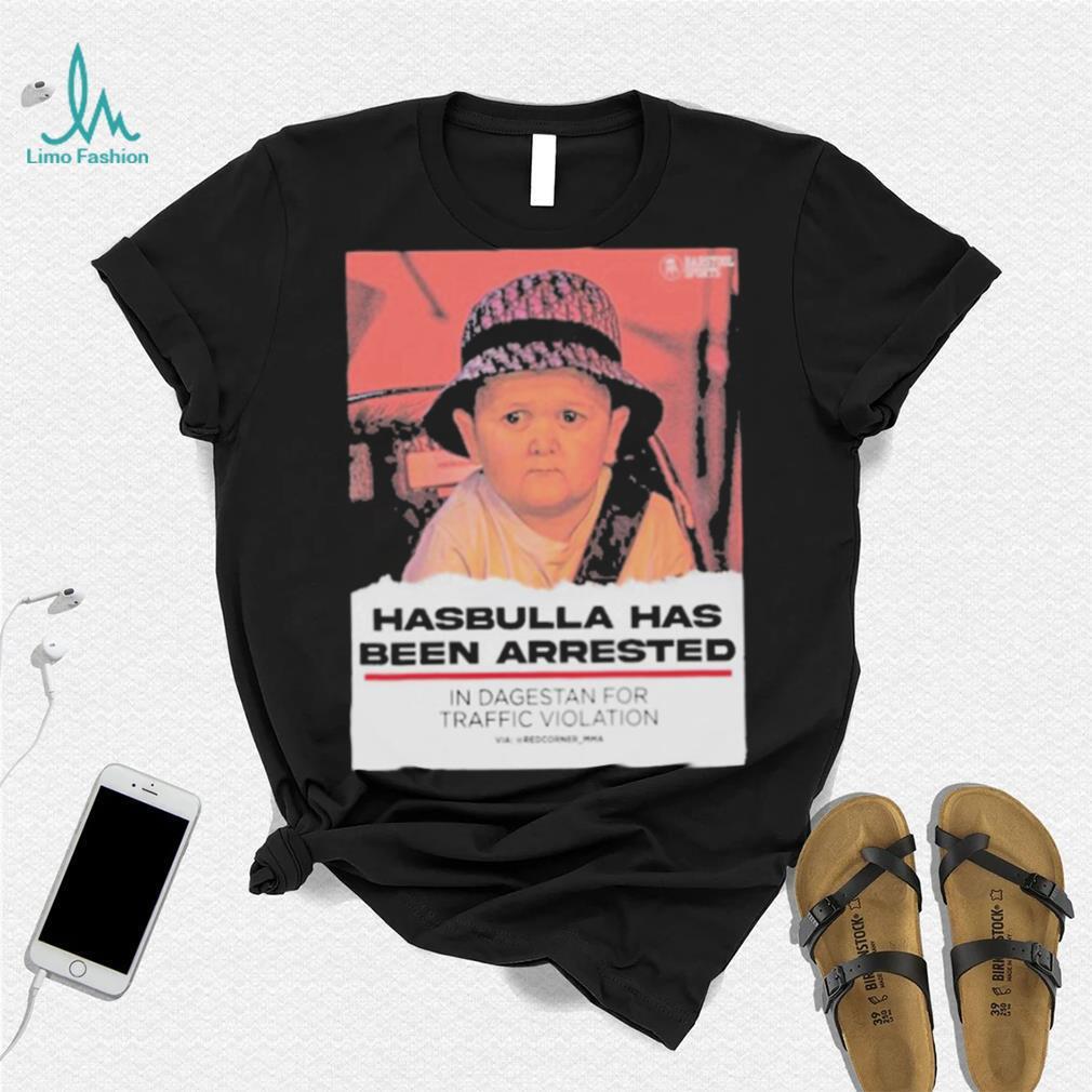 Hasbulla Has Been Arrested Shirt Hasbulla Has Been Arrested Shirt